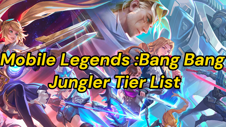 Mobile Legends：Bang Bang｜Jungler Tier List 2025