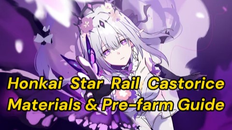 Honkai Star Rail Castorice Materials & Pre-farm Guide -- Ascension, Signature Light Cone & Trace