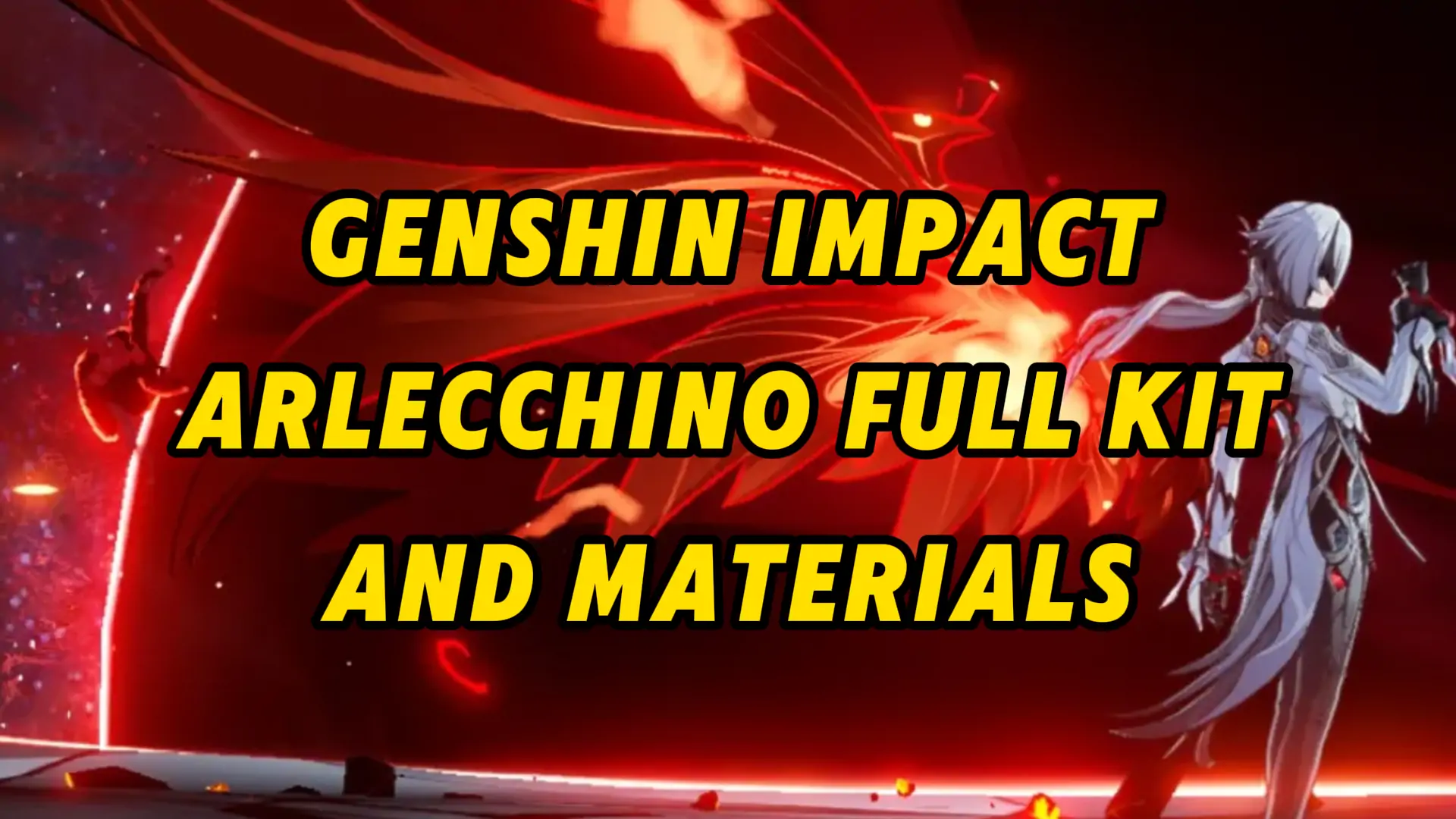 Genshin Impact Arlecchino Full Kit and Materials