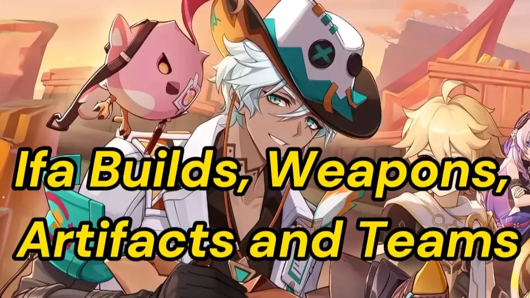Ifa Best Builds, Weapons, Artifacts and Teams