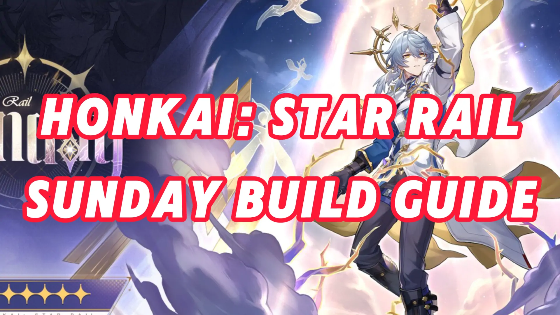 Honkai Star Rail Sunday Build Guide ：Relic, Light Cone & Teams