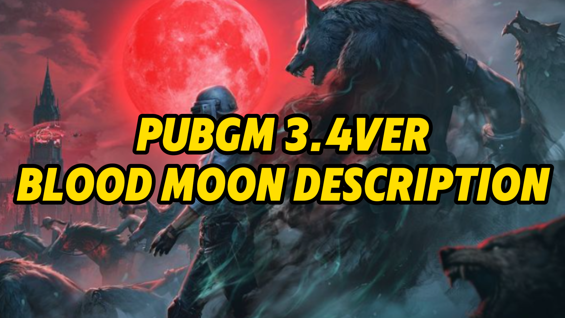 PUBGM 3.4 version update content - Blood Moon