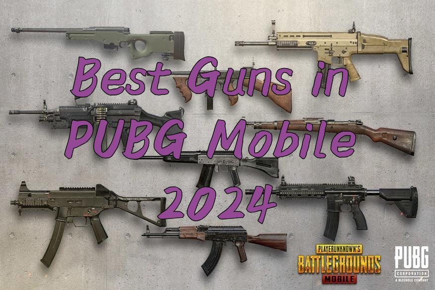 best guns in PUBG Mobile 2024