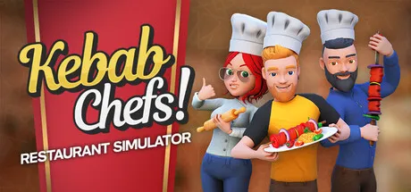 Kebab Chefs! – Restaurant Simulator