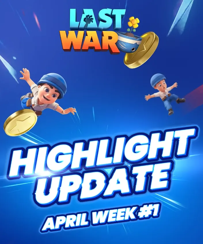 Last War April Week 1 Updat