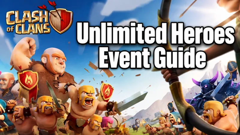 Clash of Clans Unlimited Heroes Event Guide