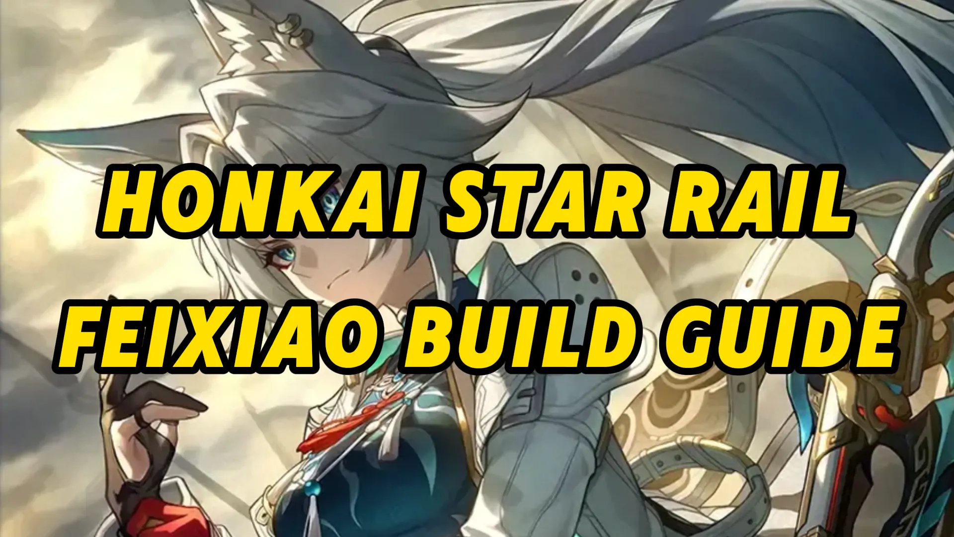 Honkai Star Rail Feixiao Build Guide