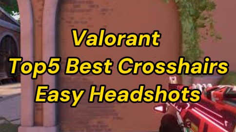 Top 5 Best Crosshairs for Easy Headshots in Valorant