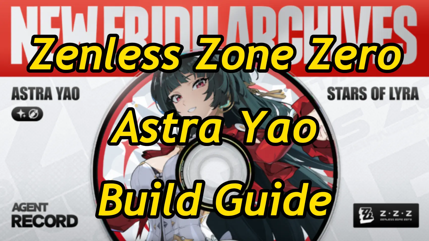 Zenless Zone Zero Astra Yao Build Guide W-Engine, Drive Disc & Team