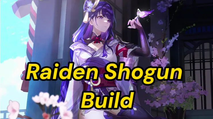 genshin impact raiden shogun Raiden Shogun Best Build for Genshin Impact 5.6