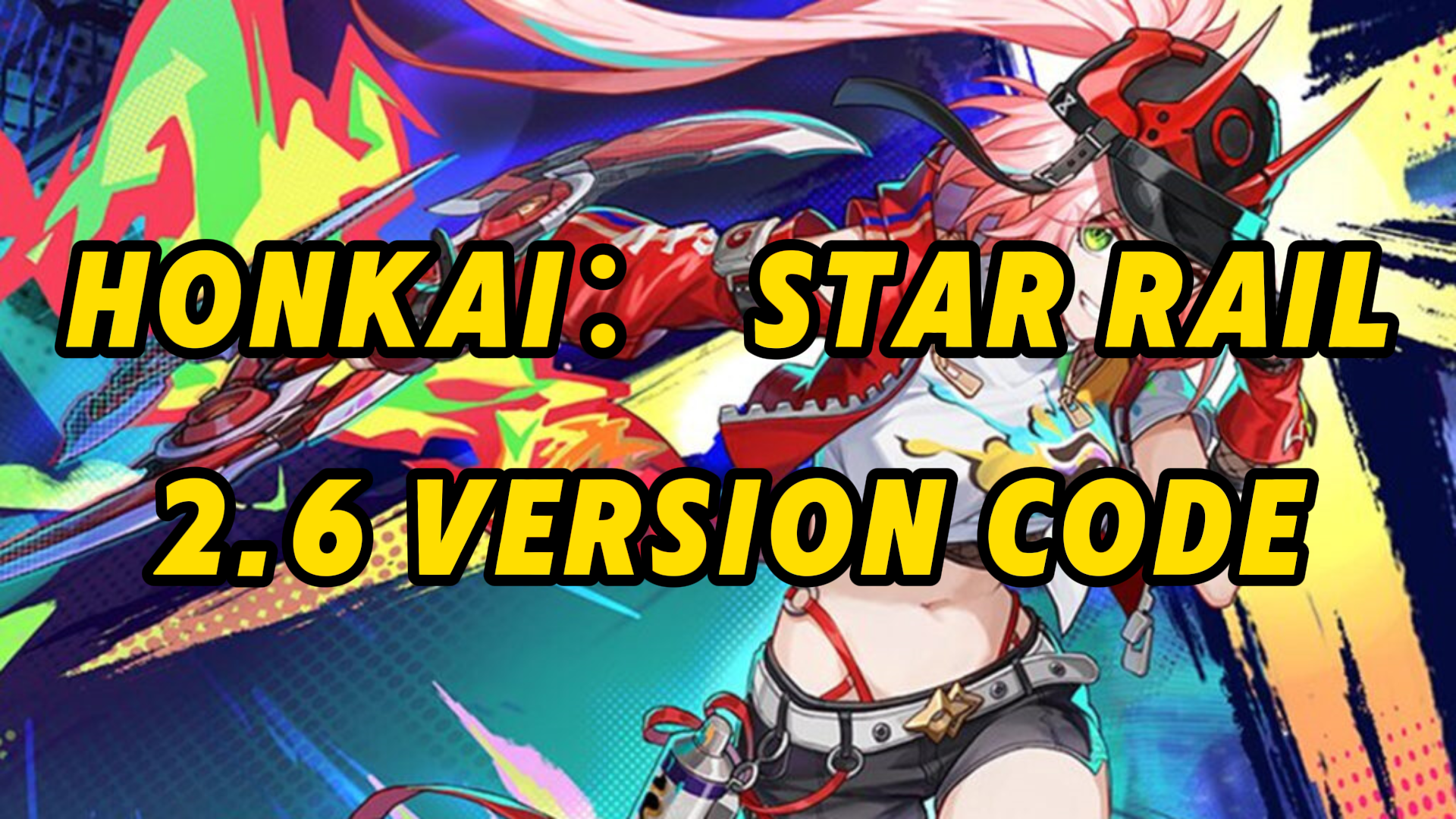 Honkai: Star Rail 2.6 version preview redemption code