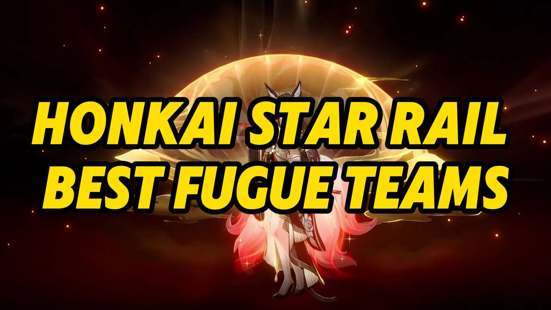 Best Fugue teams in Honkai Star Rail — Premium and Free-To-Play