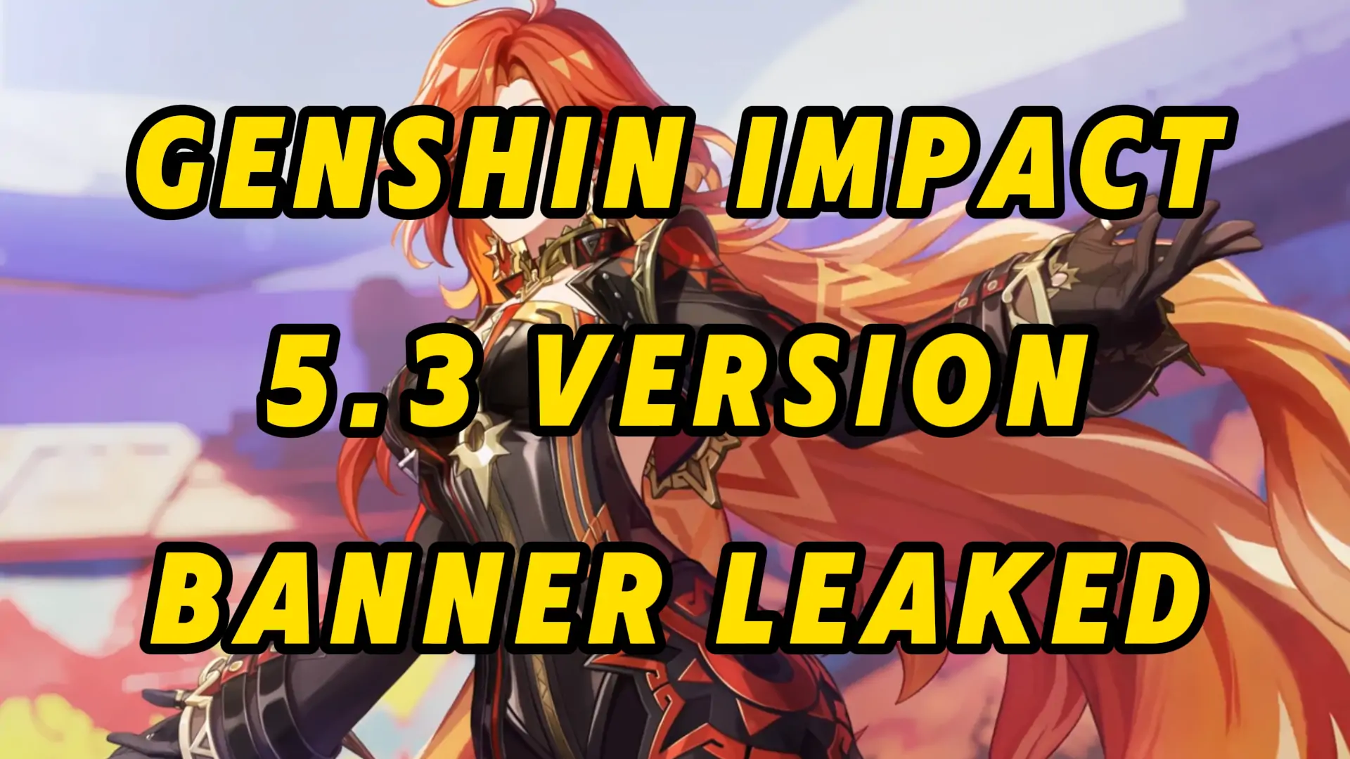 Genshin Impact - 5.3 version banner character leaked!