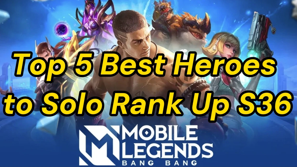 Top 5 Best Heroes to Solo Rank Up in MLBB (Season 36)