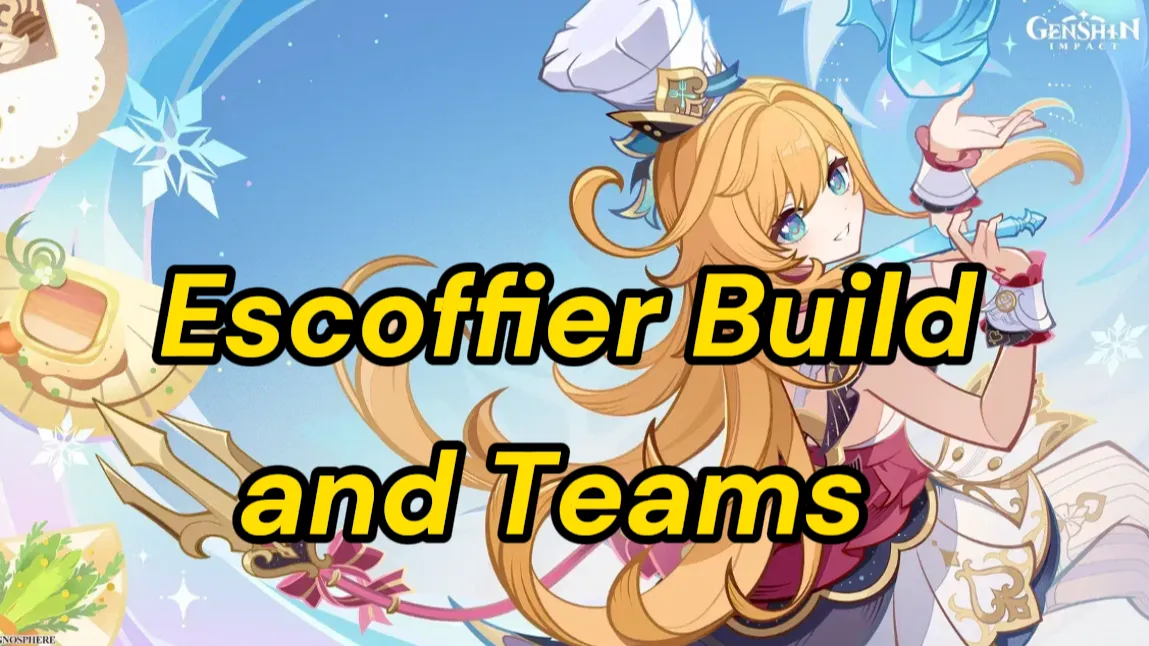 Latest Escoffier Build Guide: Weapon, Artifact & Teams