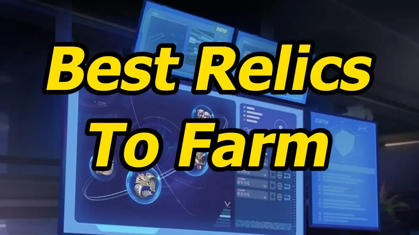 BEST relics to farm for the 3x Relic Event