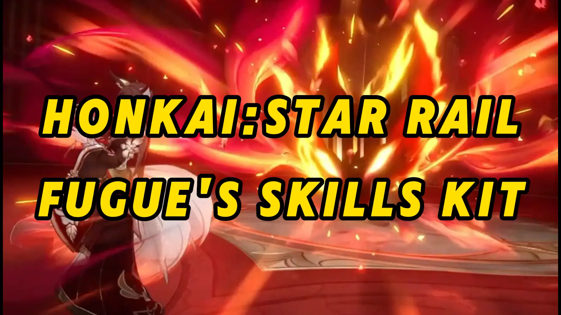 Honkai:Star Rail - 2.7 version Fugue skills Kit