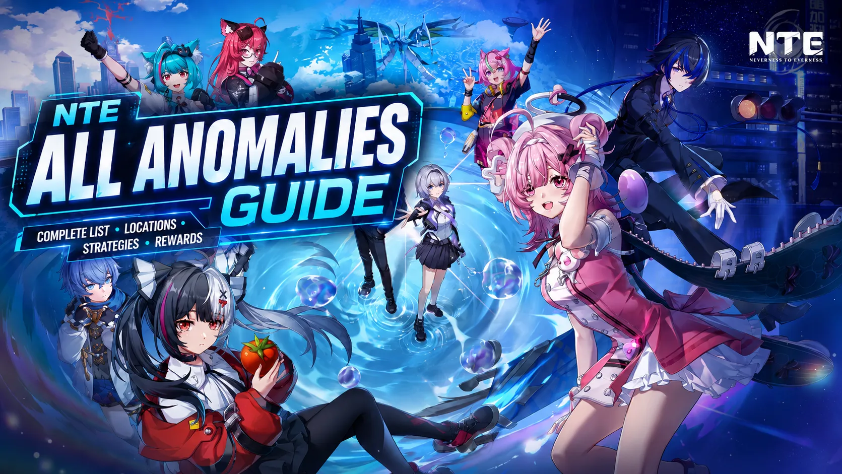NTE All Anomalies Guide: NTE All Anomalies Guide: